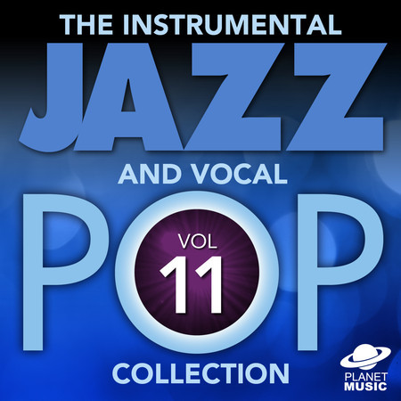 The Instrumental Jazz and Vocal Pop Collection, Vol. 11