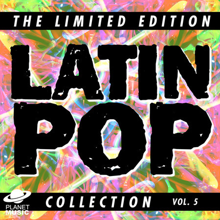 The Limited Edition Latin Pop Collection, Vol. 5