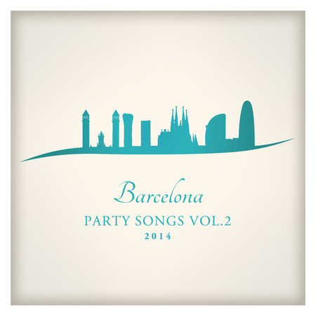 Barcelona Party Songs 2014 Vol. 2