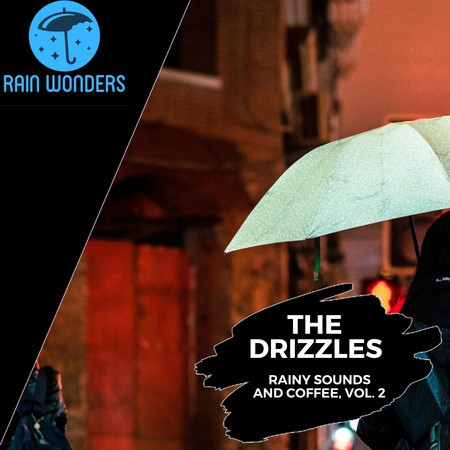 The Drizzles - Rainy Sounds and Coffee, Vol. 2