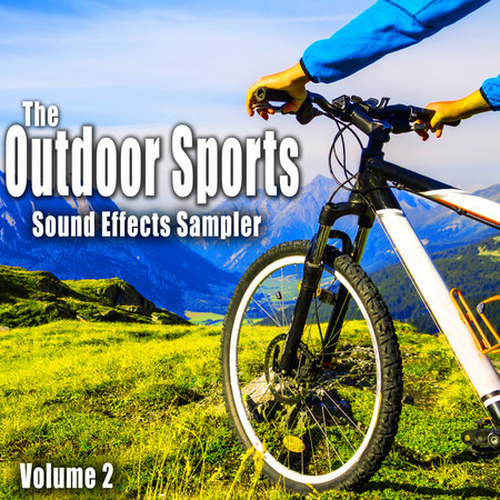 The Outdoor Sports Sound Effects Sampler, Vol. 2