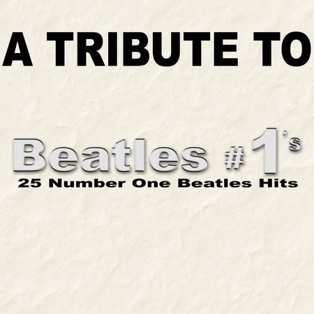 Beatles #1's - 25 Number One Beatles Hits