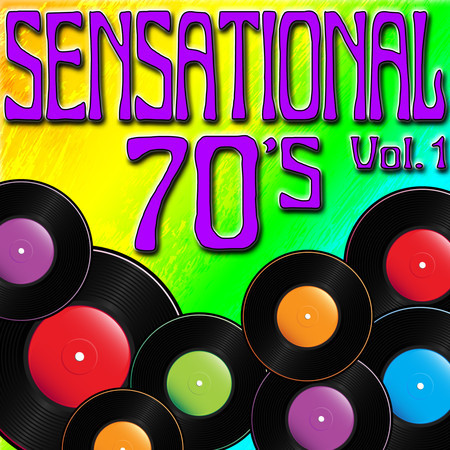 Sensational 70's - Greatest Hits From The 1970's Vol. 1