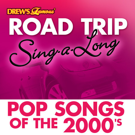 Road Trip Sing-a-Long: Pop Songs of the 2000's