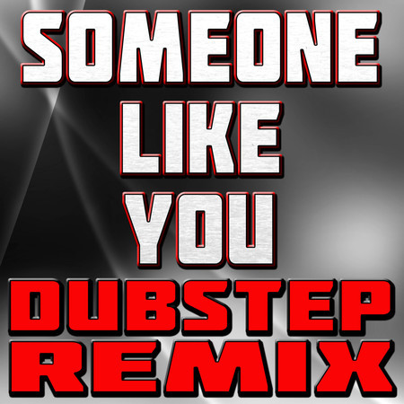 Someone Like You (Dubstep Remix)