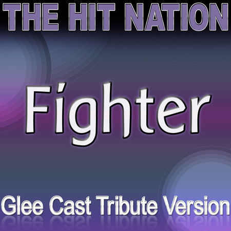 Fighter - Glee Cast Tribute Version