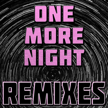 One More Night (Remixes)