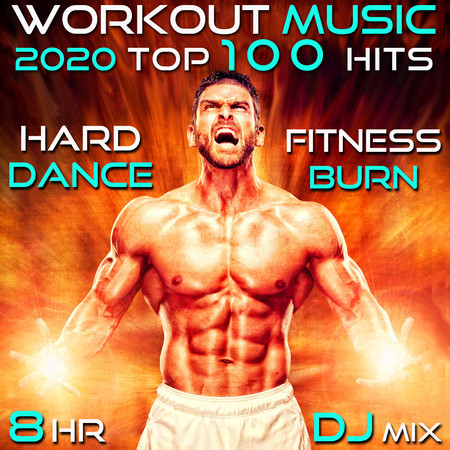 Workout 2020 100 Hits Hard Dance Fitness Burn 8 Hr DJ Mix