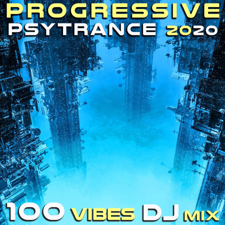 Progressive Psy Trance 2020 100 Vibes DJ Mix