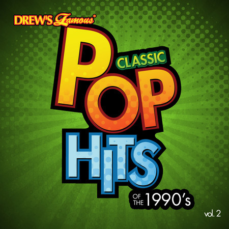 Classic Pop Hits: The 1990's, Vol. 2