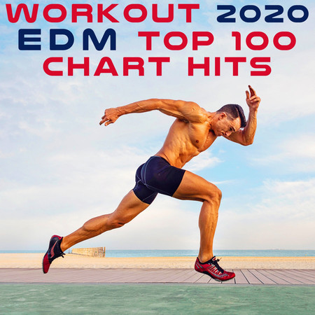 Workout Music 2020 EDM Top 100 Chart Hits (8 Hr DJ Mix)