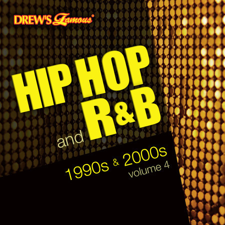 Hip Hop and R&B of the 1990s and 2000s, Vol. 4