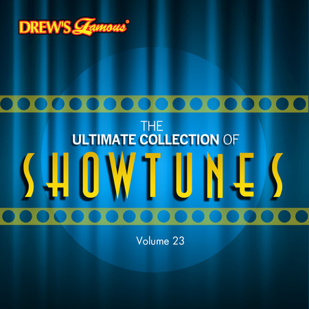 The Ultimate Collection of Showtunes, Vol. 23
