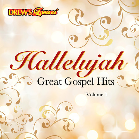 Hallelujah: Great Gospel Hits, Vol. 1