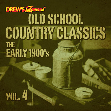 Old School Country Classics: The Early 1900's, Vol. 4