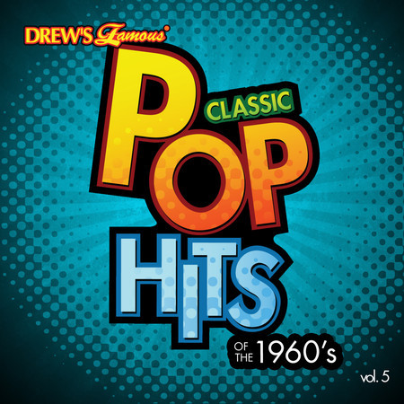 Classic Pop Hits: The 1960's, Vol. 5