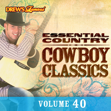 Essential Country: Cowboy Classics, Vol. 40