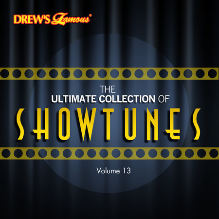 The Ultimate Collection of Showtunes, Vol. 13