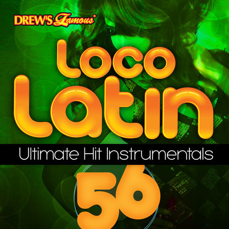 Loco Latin Ultimate Hit Instrumentals, Vol. 56