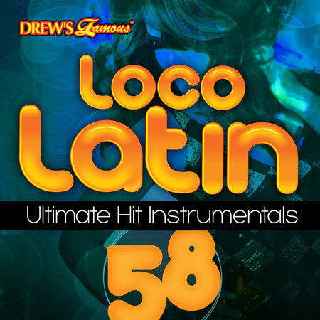 Loco Latin Ultimate Hit Instrumentals, Vol. 58