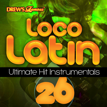 Loco Latin Ultimate Hit Instrumentals, Vol. 26