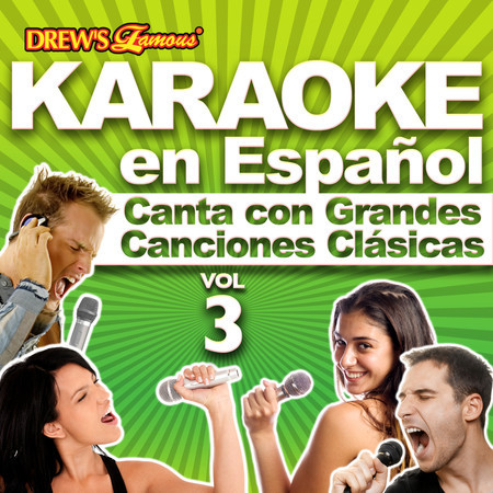 Karaoke en Español: Canta Con Grandes Canciones Clásicas, Vol. 3