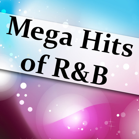 Mega Hits of R & B