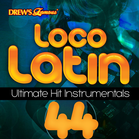 Loco Latin Ultimate Hit Instrumentals, Vol. 44