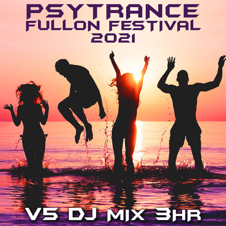 Aluxes (Psy Trance Fullon Festival 2021 DJ Mixed)