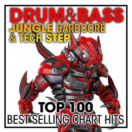 Drum & Bass Jungle Hardcore & Tech Step Top 100 Best Selling Chart Hits + DJ Mix 專輯封面