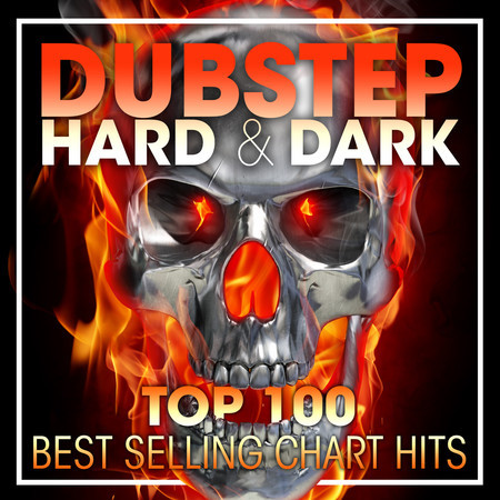 Dubstep Hard & Dark Top 100 Best Selling Chart Hits + DJ Mix 專輯封面