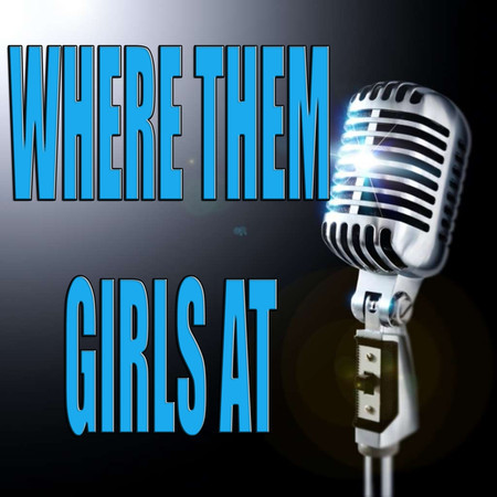 Where Them Girls At (Karaoke)