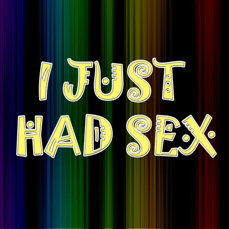 I Just Had Sex (In the Style of the Lonely Island) (Karaoke Version)