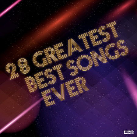 28 Greatest Best Songs Ever