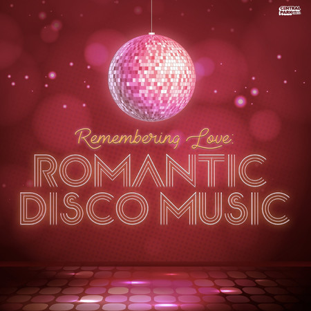 Remembering Love: Romantic Disco Music