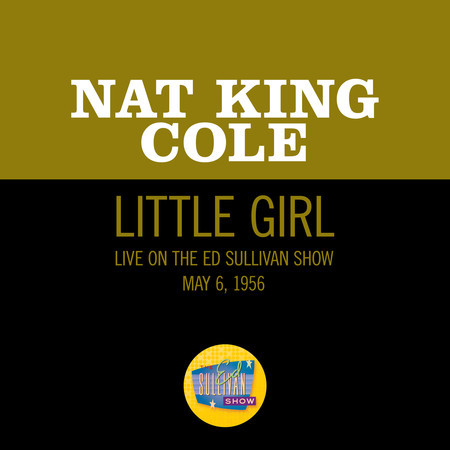 Little Girl (Live On The Ed Sullivan Show, May 6, 1956)