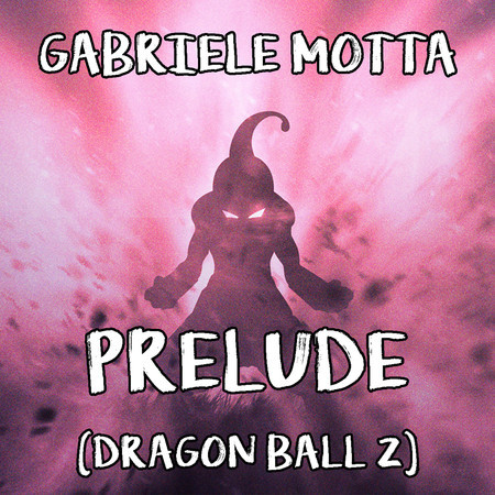 Prologue (From "Dragon Ball Z")