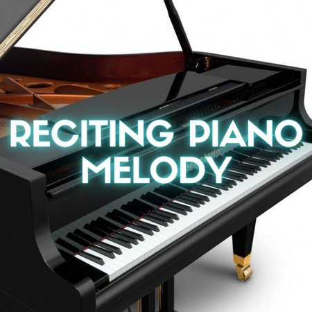 Reciting Piano Melody