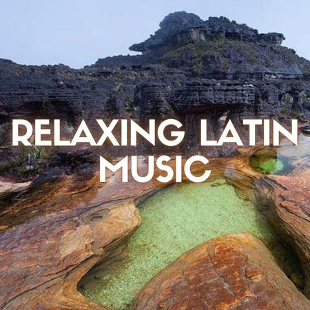 Relaxing Latin Music