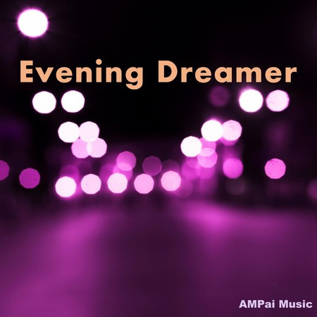 Evening Dreamer