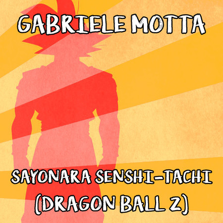 Sayonara Senshi-Tachi (From "Dragon Ball Z")