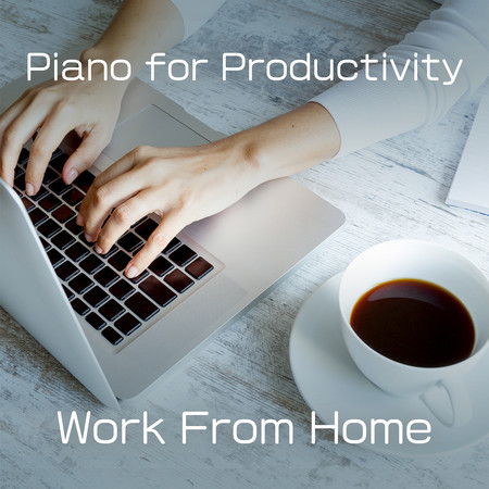 Piano for Productivity - Work from Home
