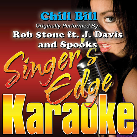 Chill Bill (Originally Performed by Rob $Tone, J. Davis & Spooks) [Instrumental]