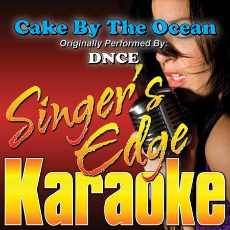 Cake by the Ocean (Originally Performed by Dnce) [Karaoke]