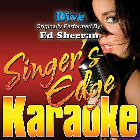 Dive (Originally Performed by Ed Sheeran) [Karaoke]