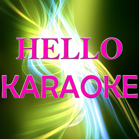 Hello (Made famous by Martin Solveig feat Dragonette) (Karaoke version)