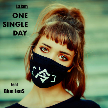 One Single Day (feat. Blue Len$)