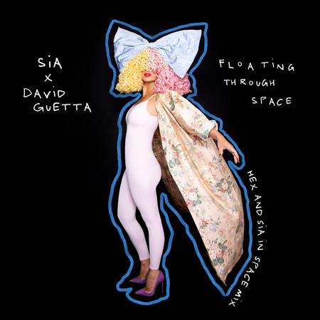 Floating Through Space (feat. David Guetta) (Hex & Sia In Space Mix) 專輯封面