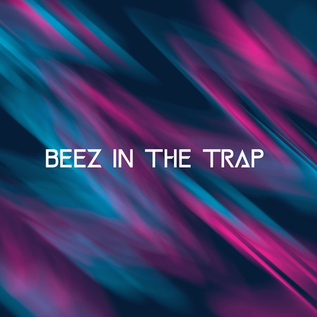 Beez In The Trap