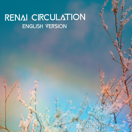 Renai Circulation (Instrumental)